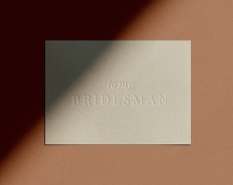 to my BRIDESMAN Card | Letterpressed | Minimal | Simple | Classy | Modern