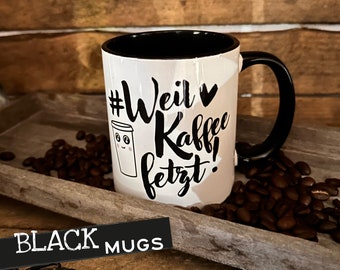 Tasse „Weil Kaffee fetzt!“ - Black Mug