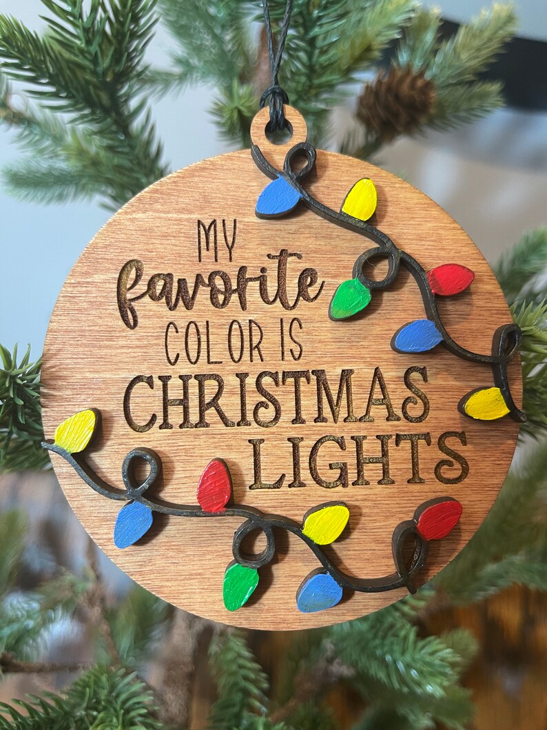 My Favorite Color is Christmas Lights Christmas Ornament Etsy