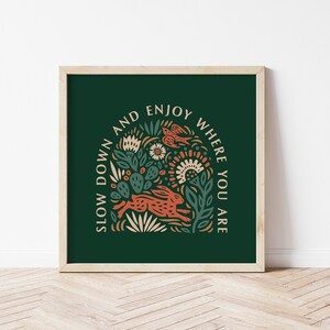 Slow Down and Enjoy Where You Are - Print | western art | cactus and flowers | nature artwork | wilderness | rabbit art | bird art