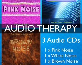 3 CDs Audio Therapy | White Noise, Pink Noise and Brown Noise for Sleeping Aid, Background Noise, Relaxation, Meditation and Tinnitus.