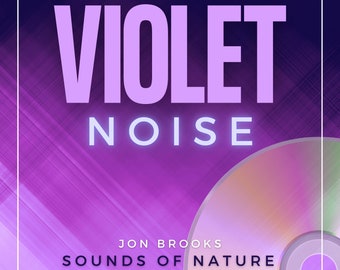 Violet Noise CD - Background Noise for Sleep, Tinnitus, Sound Masking, Relaxation, Study and Anxiety. Sounds of Nature Audio CD Purple Noise