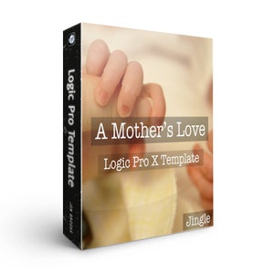 May include: A Logic Pro X template for creating a jingle called "A Mother's Love". The template features a close-up image of two hands, one adult and one baby, holding each other's fingers.