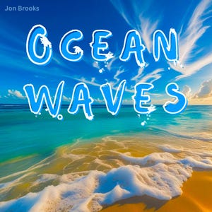 Ocean Waves MP3 Digital Download for Relaxation, Meditation and Sleep (Jon Brooks)