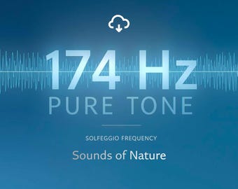 174 Hertz Pure Tone Solfeggio Frequenz - Klänge der Natur (Digitaler Download) MP3