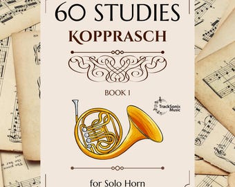 Könnte beinhalten: Notenblatt für "60 Studien Kopprasch Buch 1" für Solohorn, mit einer detaillierten Illustration eines goldenen Waldhorns. Das Cover ist vor einem Hintergrund aus alten Notenblättern platziert, mit dem Text "Notenblatt" oben.