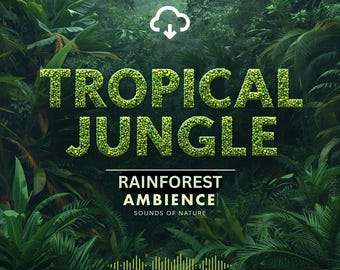 Tropischer Dschungel: Regenwald-Ambiente - MP3 Digitaler Download (Naturtöne)