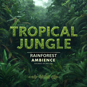 May include: A vibrant image showcasing a tropical rainforest scene. The words "TROPICAL JUNGLE" are displayed in a textured green font. Below, the text reads "RAINFOREST AMBIENCE SOUNDS OF NATURE" with a sound wave graphic. The background is filled with dense green foliage.
