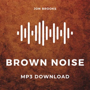 Könnte beinhalten: Ein digitales Produktcover mit einem braunen, strukturierten Hintergrund. Der Titel "BROWN NOISE" steht in großen weißen Buchstaben, darunter "MP3 DOWNLOAD". Der Name des Künstlers, "JON BROOKS", steht oben, und eine weiße Schallwellengrafik befindet sich in der Mitte.