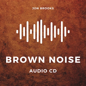 Braunes Geräusch CD: Audio zum Schlafen, Entspannen, Fokussieren (72 Minuten)