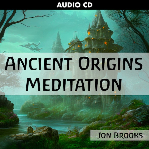 Ancient Origins Meditation Music CD (Calming and Relaxing Instrumental Music) Jon Brooks Music.