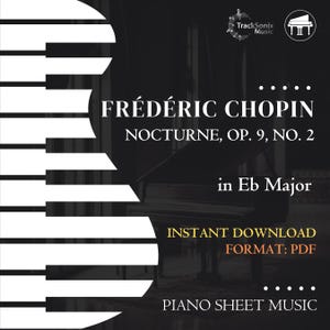 Frédéric Chopin - Nocturne, Op. 9. No. 2 (Piano Sheet Music) Instant Digital Download PDF