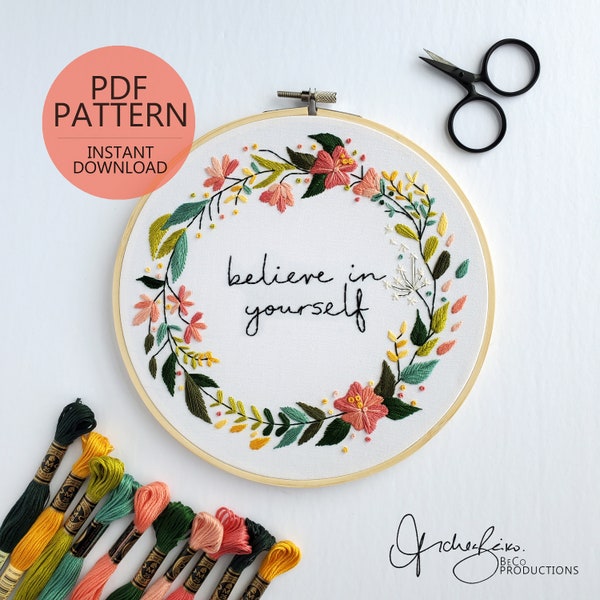 Believe In Yourself Floral Wreath Embroidery Pattern & Guide - PDF Digital Download (BeCoProductions)