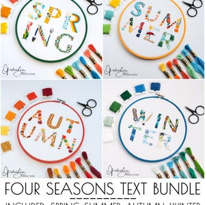 May include: A collection of four embroidery hoops, each featuring a season's name: Spring, Summer, Autumn, and Winter. The text is embroidered with colorful thread, surrounded by matching thread spools and small scissors. The text "FOUR SEASONS TEXT BUNDLE" is at the bottom.