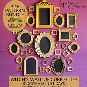 May include: A collection of various ornate gold-colored picture frames with black centers arranged on a purple surface. Text on the image reads: PDF PATTERN BUNDLE INSTANT DOWNLOAD 31 PATTERNS INCLUDED and WITCH'S WALL OF CURIOSITIES - 31 STITCHES IN 31 DAYS - ORIGINAL CROSS STITCH PATTERN & GUIDE.