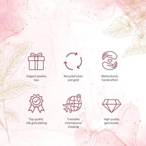 May include: Illustration of six benefits of buying jewelry: elegant jewelry box, recycled silver and gold, meticulously handcrafted, top quality 14k gold plating, trackable international shipping, and high quality gemstones.