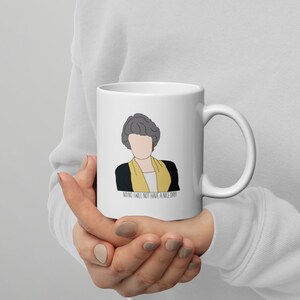 Dorothy Golden Girls White glossy mug