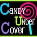 Candy Under Cover