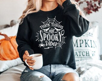 Thick Thighs and Spooky Vibes Sweatshirt