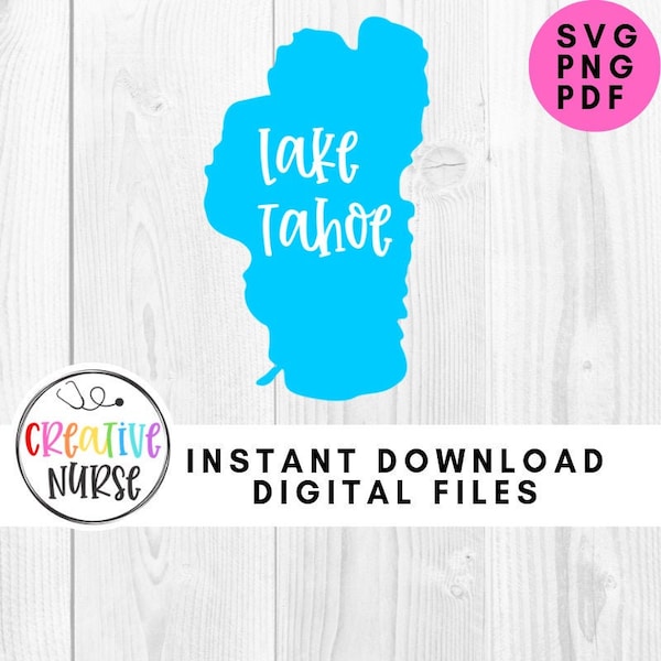 Instant Download Cut File SVG / Lake Tahoe SVG /  svg pdf png cutting files for silhouette or cricut