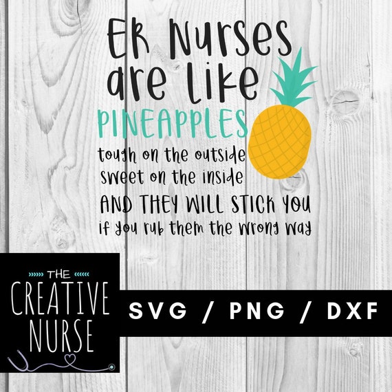 Download Svg Er Nurse Er Nurses Are Like Pineapples Svg Pdf Png Etsy