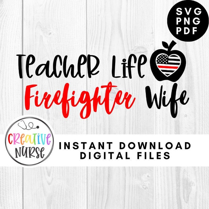 Download Instant Download Cut File SVG / Teacher Life Firefighter ...