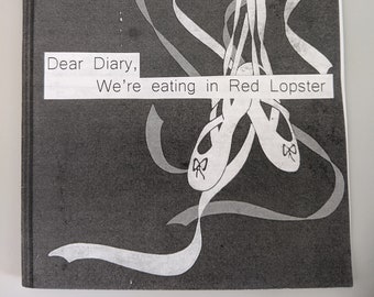 Dear Diary, We're Eating in Red Lopster Zine