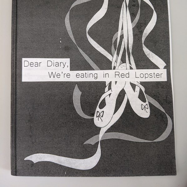 Dear Diary, We're Eating in Red Lopster Zine