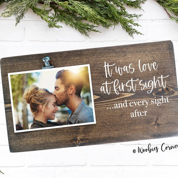 It was love at first sight and every sight after picture frame, Valentines Day Gift for Him, Wood Picture Frame, Rustic Wedding Gift