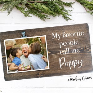 Poppy gifts, Poppy picture frame, My favorite people call me, Fathers day gift, Gift for Grandpa, Grandpa picture frame, Wood picture frame