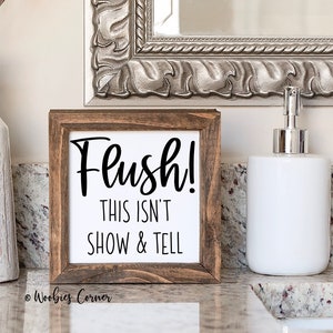 Flush this isn&#39;t show and tell sign, Funny bathroom sign, Funny bathroom decor, Guest bathroom sign, Kids bathroom wall decor, Bathroom sign
