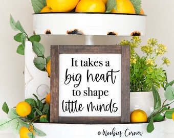 Teacher Appreciation Gift, It Takes a Big Heart to Shape Little Minds Wood Sign, Teacher Affirmation Gift, Gift for Teacher, Teacher Decor