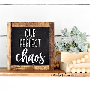 Our perfect chaos sign, Family room signs, Family signs, Welcome signs, Family quote sign, Bookshelf decor, Small framed signs, Quote sign