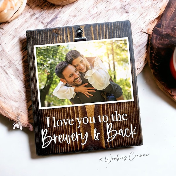 I Love You to the Brewery and Back Picture Frame | Couples Picture Frame |  Anniversary Gift | Couples Gift | Personalized Gifts for Couples