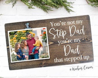 Step up Dad picture frame, Step Dad fathers day gift, Step dad quote frame, Personalized picture frame, Custom Fathers Day gift, Bonus Dad