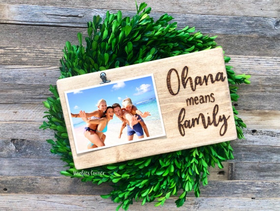 Ohana means family Family photo frame Family picture frame Wood picture holder Wood picture frame Family quote sign Ohana sign