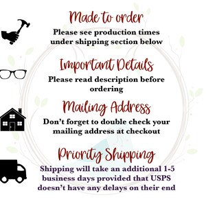 May include: A graphic with important details for ordering a custom product. The graphic includes icons for a hammer, glasses, a house, and a delivery truck. The text reads "Made to order", "Important Details", "Mailing Address", and "Priority Shipping".