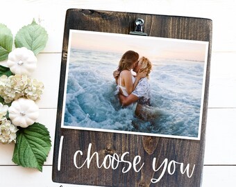 I choose you frame, 4X6 couples frame, Valentines Day gift, Wood picture frame, Couples gift, Couples frame, Anniversary frame, Rustic frame