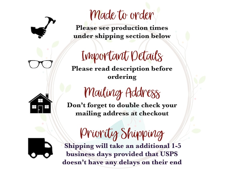 May include: A graphic with important details for ordering a custom product. The graphic includes icons for a hammer, glasses, a house, and a delivery truck. The text reads "Made to order", "Important Details", "Mailing Address", and "Priority Shipping".