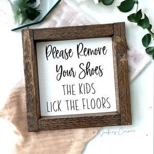 Remove Your Shoes Wood Sign | Farmhouse Entryway Decor | Funny Front Door Welcome Signs | Baby Shower Gift | New Parents Housewarming Gift