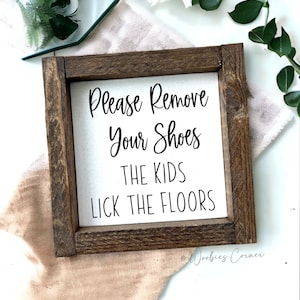 Remove Your Shoes Wood Sign | Farmhouse Entryway Decor | Funny Front Door Welcome Signs | Baby Shower Gift | New Parents Housewarming Gift