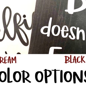 May include: Two wood signs with the text "Selfie doesn't count" in black and white lettering. The signs are shown in cream and black color options.