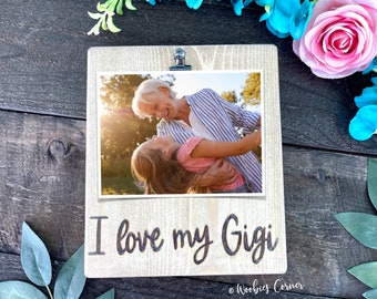 I love my Gigi frame, Gigi gifts, Gifts for Gigi, Grandma gift, Mothers Day gift, Personalized picture frame, Gigi picture frame, Wood frame