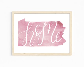 Pennsylvania Home Print. Hand Lettered State Illustration. Pennsylvania State Art Print. Watercolor Art. Home Gift for Pennsylvania Lover.