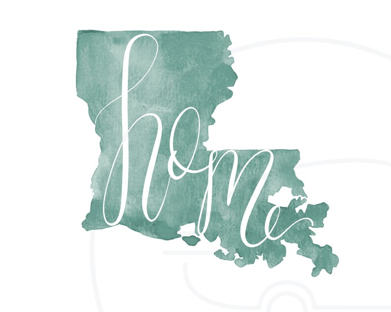 May include: A teal watercolor illustration of the state of Louisiana with the word "home" in white script. The artwork has a soft, textured appearance, with the state's outline and the word "home" prominently displayed against a white background.