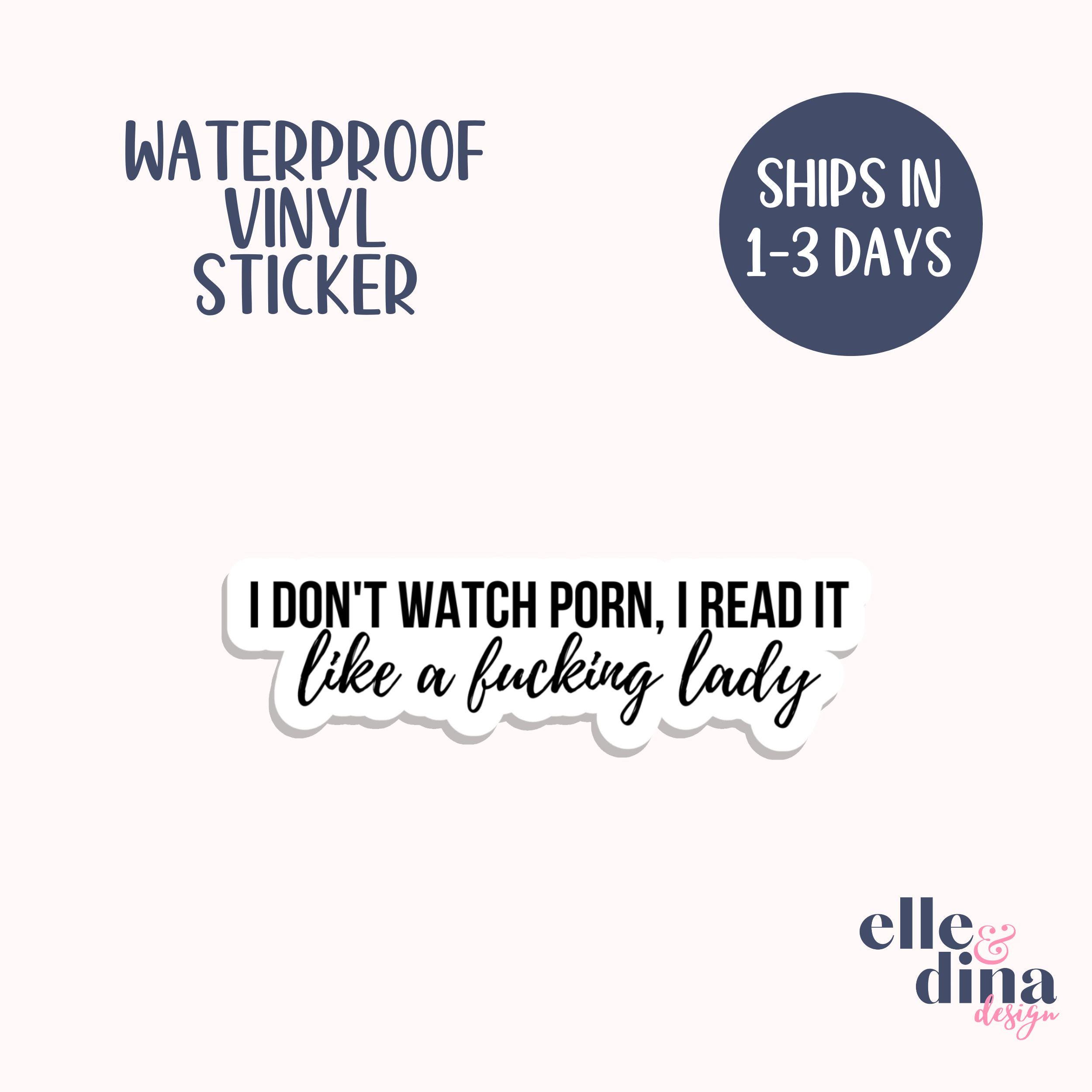 Dirty Book Lover Sticker Smut Sticker I Dont Watch Porn I Read It Romance  Sticker Bookish Gift Vinyl Laptop Decal Phone Case Kindle Sticker - Etsy