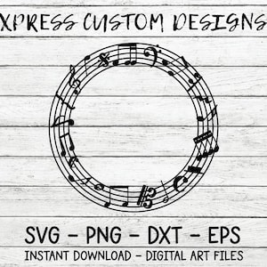 May include: Black and white graphic design of musical notes arranged in a circle on a white wood background. The text "XPRESS CUSTOM DESIGNS" is at the top of the image. The text "SVG - PNG - DXT - EPS" is at the bottom of the image. The text "INSTANT DOWNLOAD - DIGITAL ART FILES" is below the previous text.