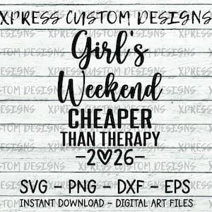 Girls Weekend SVG | Cheaper Than Therapy 2026 Cut File for Cricut & Silhouette, Funny Girls Trip Quote PNG, Digital Download