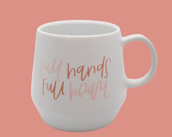 Full Hands Full Heart Mug