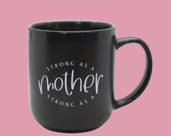 Strong/Tired as a Mother Dual Sided Mug - NEW